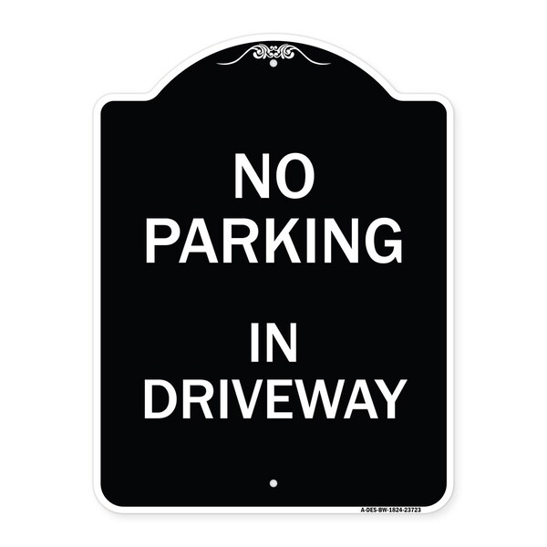 Signmission No Parking in Driveway Heavy-Gauge Aluminum Architectural Sign, 24" x 18", BW-1824-23723 A-DES-BW-1824-23723 - main